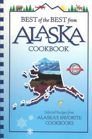 Best of the Best from Alaska Cookbook: Selected Recipes from Alaska's Favorite Cookbooks de Gwen McKee