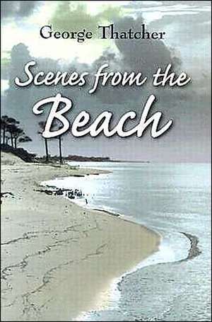 Scenes from the Beach de George Thatcher