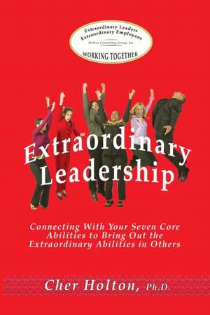 Extraordinary Leadership de Cher Holton