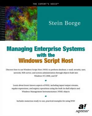 Managing Enterprise Systems with the Windows Script Host de Stein Borge