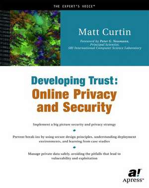 Developing Trust: Online Privacy and Security de Matt Curtin