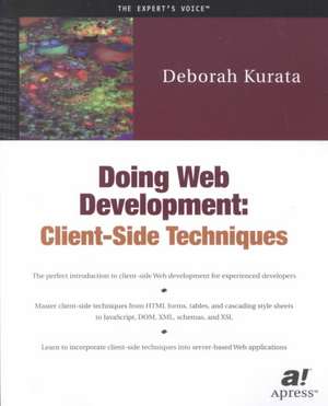 Doing Web Development: Client-Side Techniques de Deborah Kurata