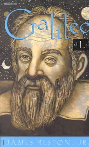 Galileo: A Life de Jr. Reston, James