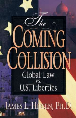 The Coming Collision de James L Hirsen