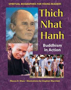 Thich Nhat Hanh: Buddhism in Action de Maura D. Shaw