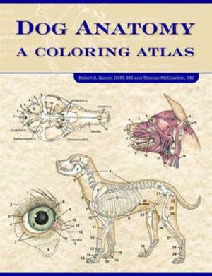 Dog Anatomy: A Coloring Atlas de Robert Kainer