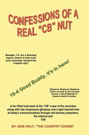 Confessions of a Real 'CB' Nut