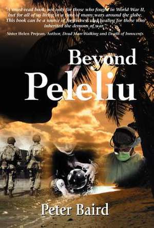 Beyond Peleliu de Peter D. Baird