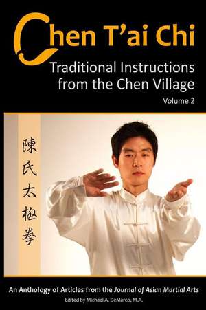 Chen T'Ai Chi: Traditional Instructions from the Chen Village, Volume 2 de Bosco Baek