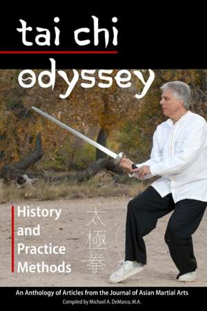 Tai Chi Odyssey: History and Practice Methods de Sophia Delza