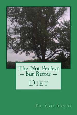 The Not Perfect -- But Better -- Diet: Sacred Moments in the Landscape