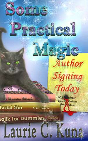 Some Practical Magic de Laurie C. Kuna