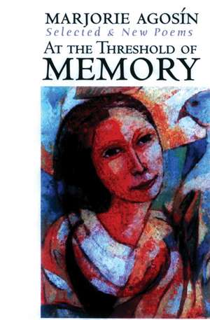 At the Threshold of Memory: New & Selected Poems de Isabel Allende