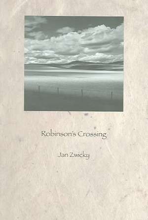 Robinson's Crossing de Jan Zwicky