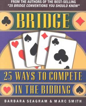 25 Ways to Compete in the Bidding de Barbara Seagram