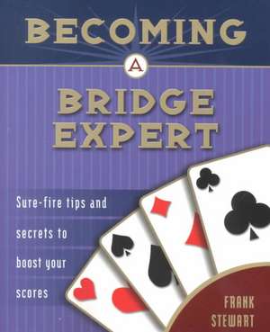 Becoming a Bridge Expert de Frank Stewart