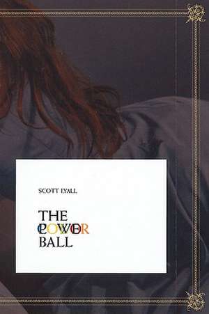 Scott Lyall: The Color Ball de GREGORY BURKE