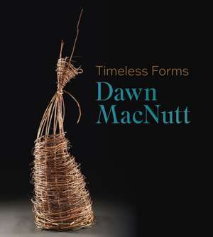 Timeless Forms de Dawn Macnutt