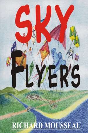 Sky Flyers de Richard Mousseau