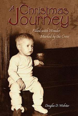 A Christmas Journey de Douglas D. Webster