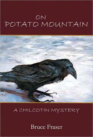 On Potato Mountain de Bruce Fraser