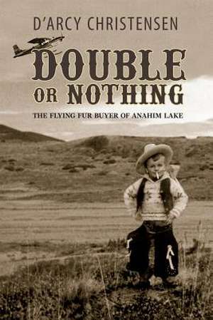 Double or Nothing de Darcy Christiensen