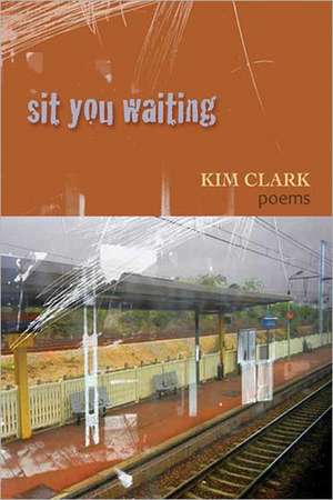 Sit You Waiting de Kim Clark