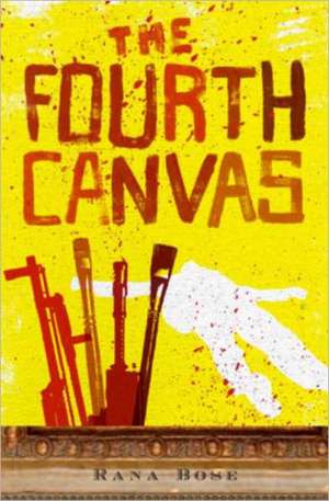 The Fourth Canvas de Rana Bose