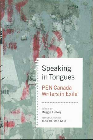 Speaking in Tongues: Pen Canada Writers in a New Land de John Ralston Saul