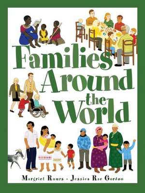 Families Around the World de Margriet Ruurs