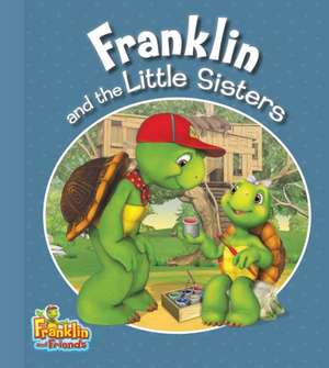 Franklin and the Little Sisters de Harry Endrulat