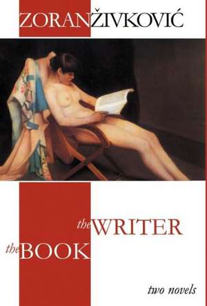 The Book / The Writer de Zoran Zivkovic