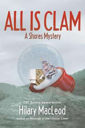 All Is Clam de Hilary MacLeod