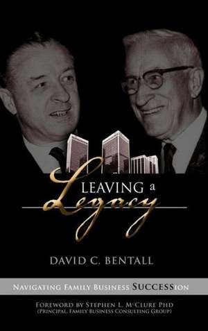 Leaving a Legacy de David C. Bentall