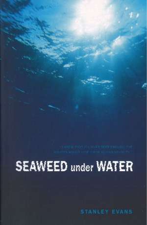 Seaweed Under Water de Stanley Evans