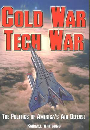 Cold War Tech War de Randall Whitcomb