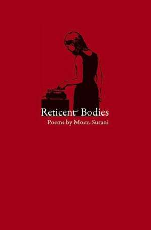 Reticent Bodies de Moez Surani