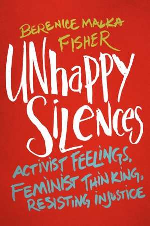 Unhappy Silences de Berenice Malka Fisher