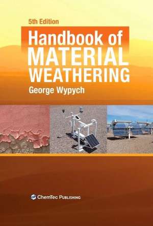 Handbook of Material Weathering de George Wypych