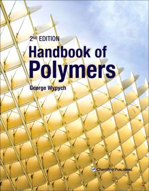 Handbook of Polymers de George Wypych