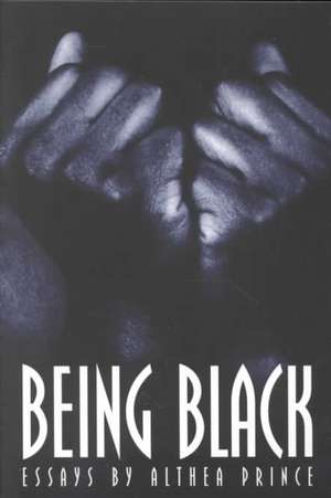 Being Black de Althea Prince