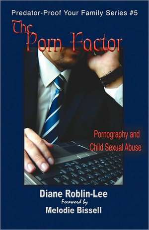 The Porn Factor de Diane E. Roblin-Lee