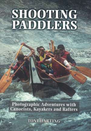 Shooting Paddlers de Toni Harting