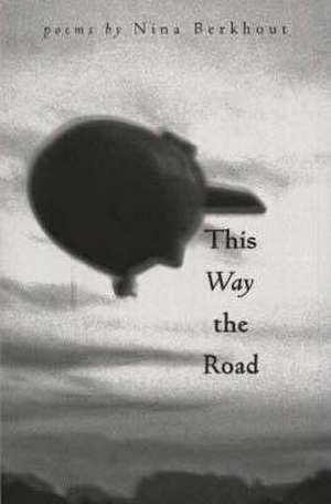 This Way the Road de Nina Berkhout