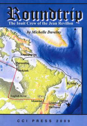 Roundtrip: The Inuit Crew of the Jean Revillon de Michelle Daveluy