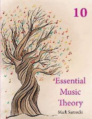 Essential Music Theory Level 10 de Mark Sarnecki