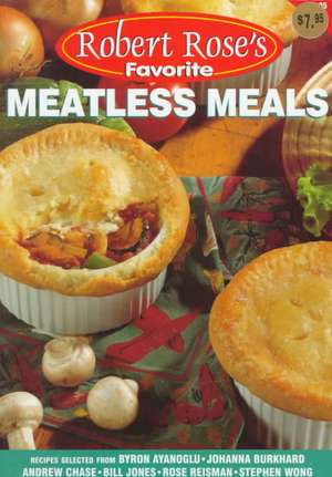 Meatless Meals de Robert Rose