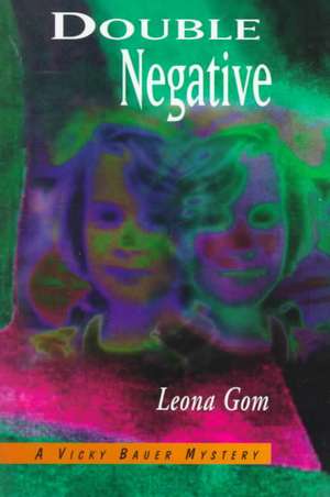 Double Negative de Leona Gom