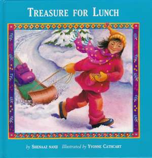 Treasure for Lunch de Shenaaz Nanji