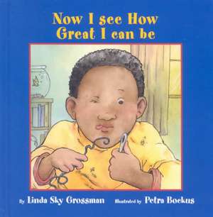 Now I See How Great I Can be de Linda Sky Grossman